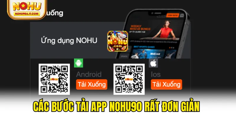 Các bước tải app NOHU90 rất đơn giản