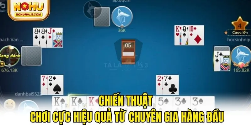 Chiến thuật chơi cực hiệu quả từ chuyên gia hàng đầu