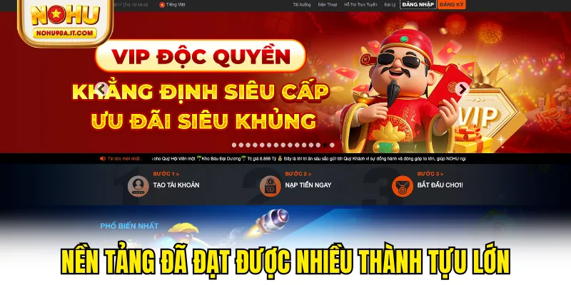 Nền tảng đã đạt được nhiều thành tựu lớn
