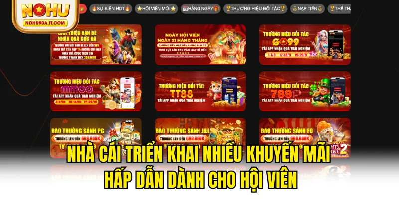Nhà cái triển khai nhiều khuyến mãi hấp dẫn dành cho hội viên