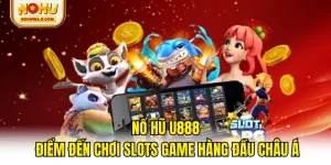 Nổ Hũ U888 - Điểm Đến Chơi Slots Game Hàng Đầu Châu Á